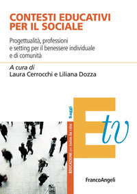 Contesti educativi per il sociale - progettualita' professioni e setting per il benessere 