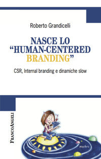 Nasce lo human centered branding 
