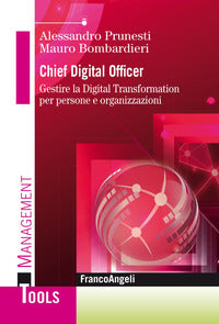 Chief digital officer - gestire la digital transformation per persone e organizzazioni 