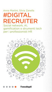 Digital recruiter - social network ai gamification e strumenti tech per i professionisti hr 