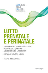 Lutto prenatale e perinatale - suggerimenti e spunti operativi per aiutare i bambini ad affrontare 