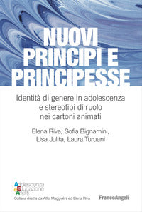 Nuovi principi e principesse - identita' di genere in adolescenza e stereotipi di ruolo 
