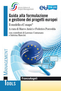 Guida alla formulazione e gestione dei progetti europei - il modello eu-maps 