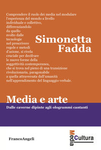 Media e arte - dalle caverne dipinte agli ologrammi cantanti 