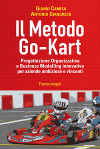Metodo go kart - progettazione organizzativa e business modelling innovativo per aziende ambiziose 