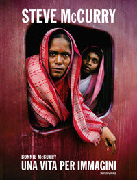 Steve mccurry una vita per immagini 