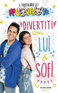 Divertiti con lui e sofi - fantalibro dei mecontrote 