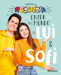 Entra nel mondo di lui' e sofi' - il fantalibro dei me contro te 