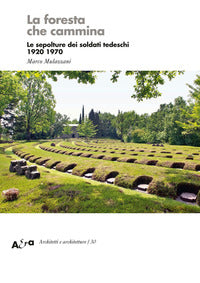 Foresta che cammina - le sepolture dei soldati tedeschi 1920 1970 
