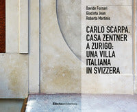 Carlo scarpa casa zentner a zurigo una villa italiana in svizzera 