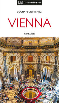 Vienna - le guide mondadori 2020 