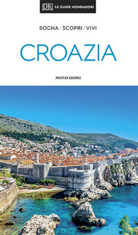 Croazia - le guide mondadori 2020 