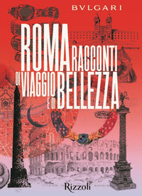 Roma racconti di viaggio e di bellezza 