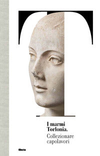 Marmi torlonia - collezionare capolavori 
