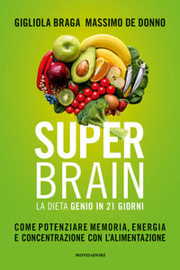 Super brain la dieta genio in 21 giorni 