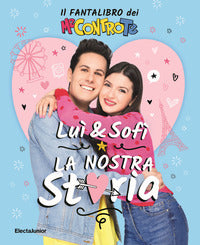 Lui' e sofi' la nostra storia - il fantalibro dei me contro te 