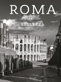 Roma silenziosa bellezza 