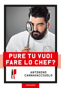 Pure tu vuoi fare lo chef 