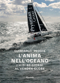 Anima nell'oceano - i miei 80 giorni al vendee globe 