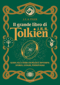 Grande libro di j.r.r. tolkien - guida alla terra di mezzo e dintorni 