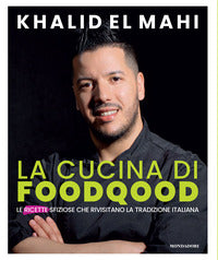 Cucina di foodqood - le ricette sfiziose che rivisitano la tradizione italiana 