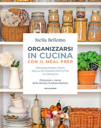 Organizzarsi in cucina con il meal prep 