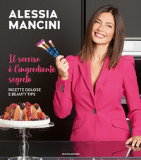 Sorriso e' l'ingrediente segreto - ricette golose e beauty tips 