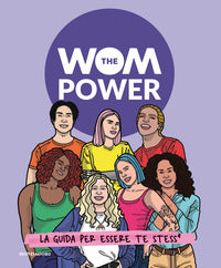 Wom power - la guida per essere te stess* 