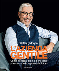 Azienda gentile - come bellezza, gioia e benessere plasmeranno le imprese del futuro 