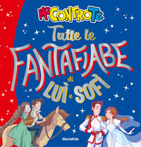 Tutte le fantafiabe di lui' e sofi' 