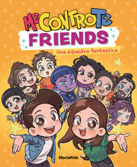 Me contro te friends - una squadra fantastica 