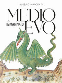 Medioevo immaginato 