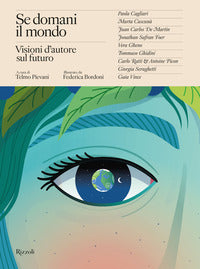 Se domani il mondo - visioni d'autore sul futuro 