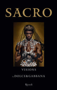 Sacro - visions by dolce and gabbana 