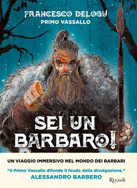 Sei un barbaro - storie dai confini dell'impero 