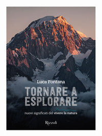 Tornare a esplorare - nuovi significati del vivere la natura 