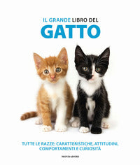 Grande libro del gatto - tutte le razze caratteristiche attitudini comportamenti e curiosita' 