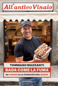 Bada come la fuma - da firenze alla conquista del mondo 
