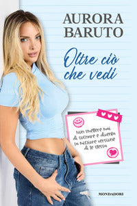 Oltre cio' che vedi - non smettere mai di sognare e diventa la migliore versione di te stessa 