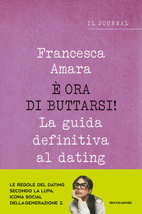 E' ora di buttarsi - la guida definitiva al dating il journal 