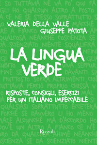 Lingua verde - risposte consigli esercizi per un italiano impeccabile 