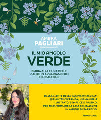 Mio angolo verde - guida alla cura delle piante in appartamento e in balcone 
