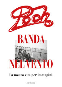 Pooh - banda nel vento la nostra vita per immagini 