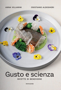 Gusto e scienza - ricette di benessere 