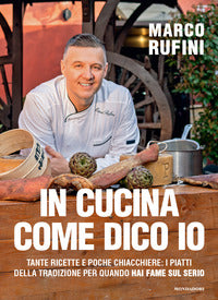 In cucina come dico io - tante ricette e poche chiacchiere i piatti della tradizione per quando hai 