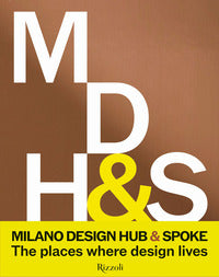 Milano design hub and spoke - the places where design lives 