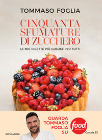 Cinquanta sfumature di zucchero - le mie ricette piu' golose per tutti 