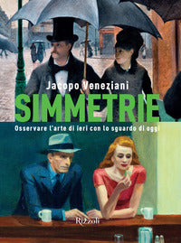 Simmetrie - osservare l'arte di ieri con lo sguardo di oggi 