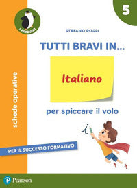 Tutti bravi in... italiano. per cl. 5° 