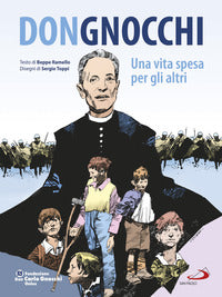 Don gnocchi - una vita spesa per gli altri 